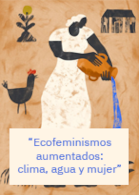 Exposición “Ecofeminismos aumentados: clima, agua y mujer”