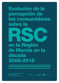 Evolución de la percepción de los consumidores sobre la RSC en la Región de Murcia en la década 2008-2018