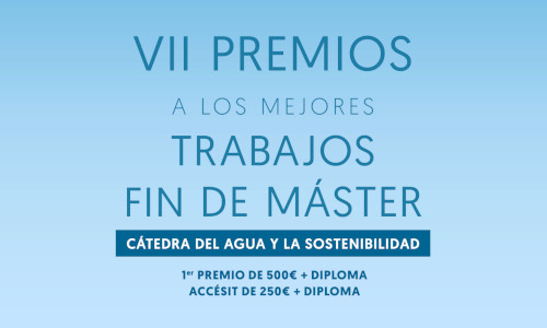 VII Edición de los Premios de la Cátedra del Agua y la Sostenibilidad a los Mejores Trabajos Fin de Máster