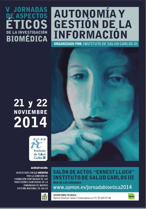 V Jornadas de Aspectos Éticos de la Investigación Biomédica: Autonomía y Gestión de la Información
