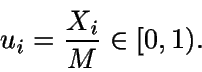 \begin{displaymath}u_i=\frac{X_i}{M} \in [0,1).\end{displaymath}