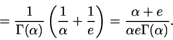 \begin{displaymath}= \frac{1}{\Gamma(\alpha)} \left( \frac{1}{\alpha} +
\frac{1}{e} \right) = \frac{\alpha+e}{\alpha e \Gamma(\alpha)}.\end{displaymath}
