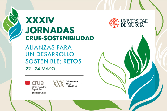 La UMU acoge las XXXIV Jornadas de la Crue Sostenibilidad del 22 al 24 de mayo