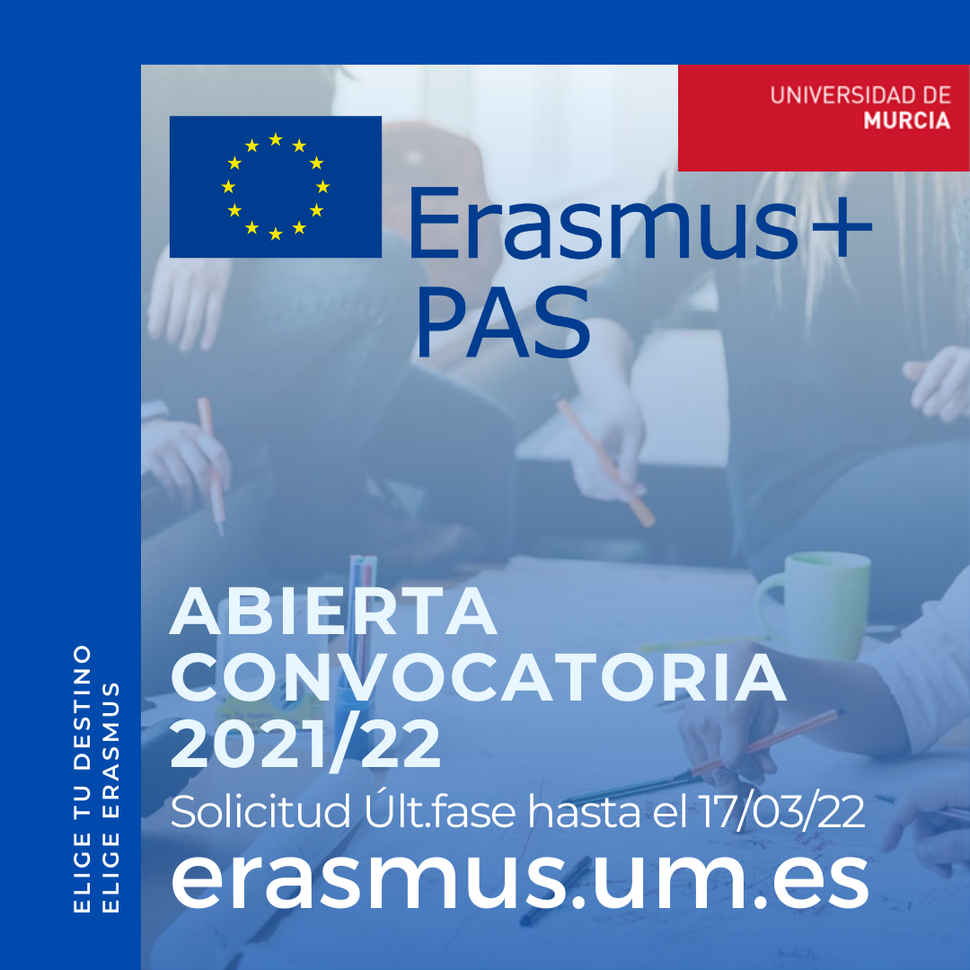 Último plazo de la Convocatoria Erasmus+ 2021/22 para el PAS de la Universidad de Murcia para realizar actividades de formación en Europa: solicitud abierta hasta el 17 de marzo. Periodo de realización de las actividades hasta el 30 de septiembre de 2022