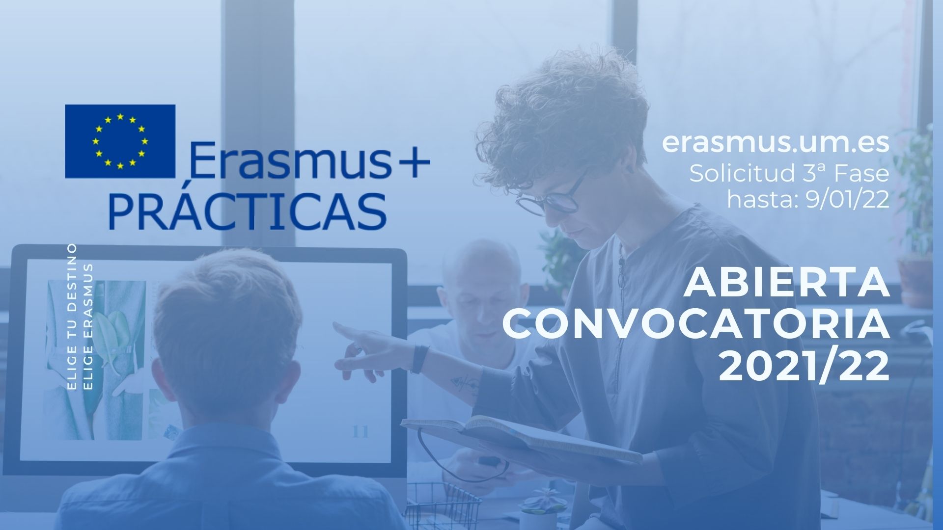 Abierta la tercera fase de la convocatoria Erasmus+ Prácticas 2021-22: realiza tus prácticas en empresas e instituciones de toda Europa