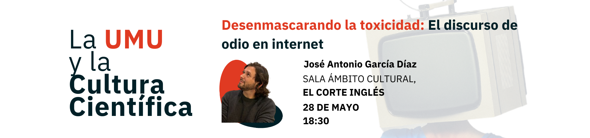 Imagen de carrusel El investigador José Antonio García Díaz desencripta el discurso de odio en Internet en la próxima charla de ‘La UMU y la cult...