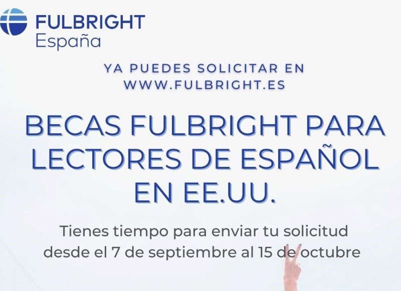 ¡Últimos días! Becas Fulbright para Lectores de español en EEUU: 11 plazas en universidades estadounidenses para el curso académico 2021-2022. Solicitud hasta el ​15 de octubre de 20​20