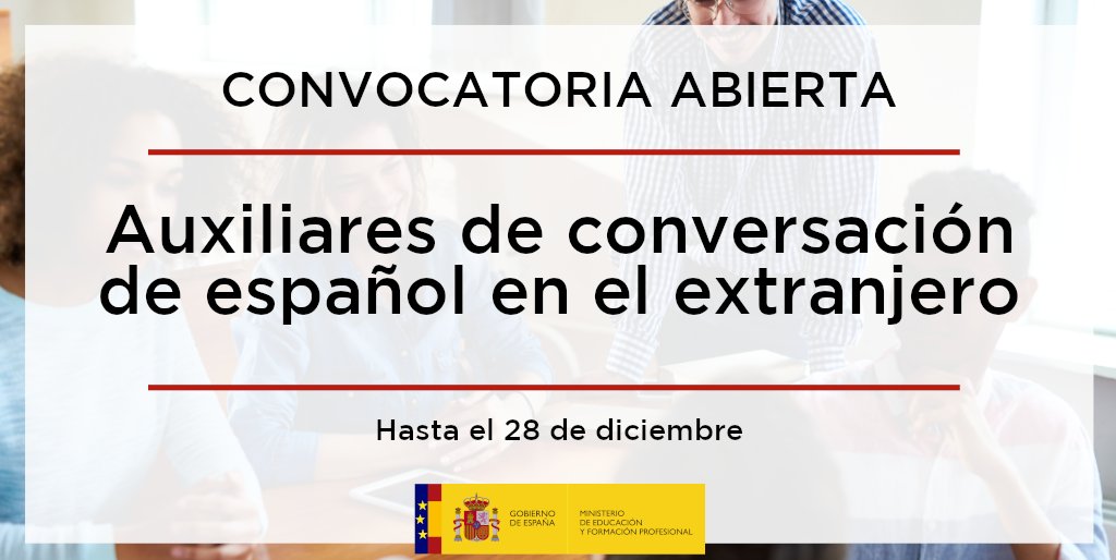 Convocatoria de ayudas de Auxiliares de conversación españoles en el extranjero del Ministerio de Educación: solicitud hasta el 28 de diciembre