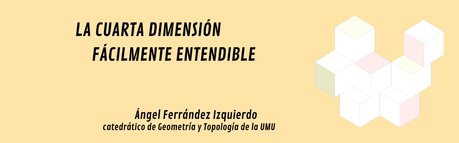 La cuarta dimensión en una conferencia de la Universidad de Murcia