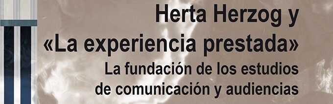 La profesora Leonarda García edita un libro que ensalza el legado de Herta Herzog, investigadora pionera en comunicación