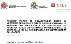 Acuerdo Marco de Colaboración entre el Ministerio de Sanidad, Servicios Sociales e Igualdad, el Ministerio de Educación, Cultura y Deporte y la Conferencia de Rectores de las Universidades Españolas para el desarrollo de la Red Española de Universidades Saludables (10-10-2011)