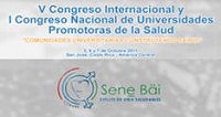 V Congreso Internacional de Universidades Promotoras de la Salud (5-7 octubre, 2011). San José, Costa Rica.