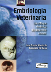 Embriología Veterinaria. Un enfoque dinámico del desarrollo del animal