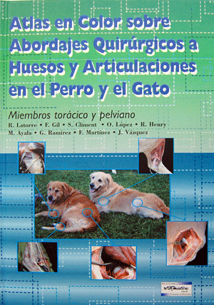 Atlas a color sobre Abordajes Quirúrgicos a Huesos y Articulaciones en el Perro y el Gato