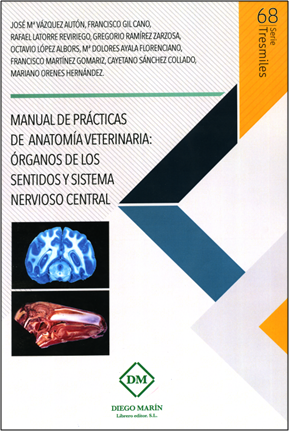 Manual de Prácticas de Anatomía Veterinaria: Órganos de los Sentidos y Sistema Nervioso Central