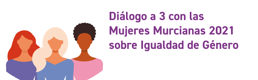 Las tres Mujeres Murcianas del año 2021 participan en un diálogo en la UMU sobre Igualdad de Género