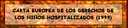 CARTA DE DERECHOS DE LOS NIÑOS HOSPITALIZADOS