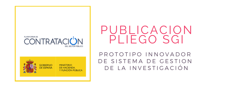 Publicación del pliego de contratación pública perteneciente al Proyecto Hércules: Sistema de Gestión de la Investigación y jornada de presentación el día 26 de julio de 2019.