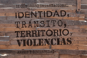 II Congreso Internacional Identidad, Tránsito, Territorio y Violencias