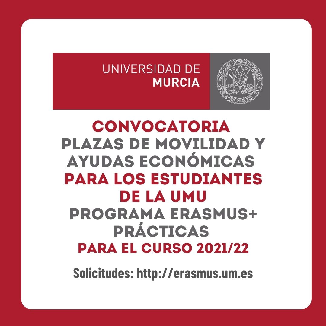 Plazas de movilidad y ayudas económicas para los estudiantes de la UMU Programa Erasmus+ Prácticas curso 2021/22
