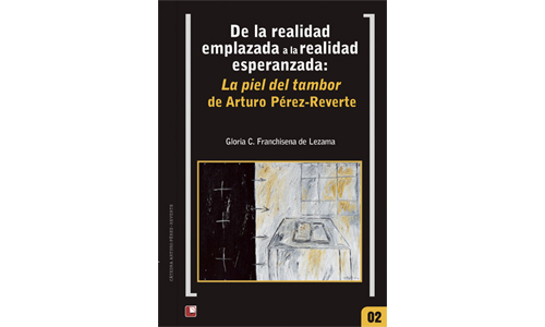De la realidad emplazada a la realidad esperanzada: la piel del tambor de Arturo Pérez- Reverte