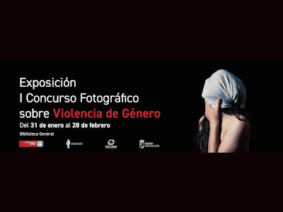 Exposición I Concurso Fotográfico sobre Violencia de Género.