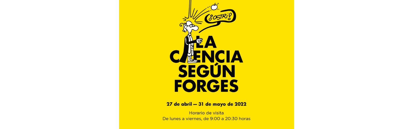 El CSIC rinde homenaje a Antonio Fraguas con la exposición ‘La Ciencia según Forges’