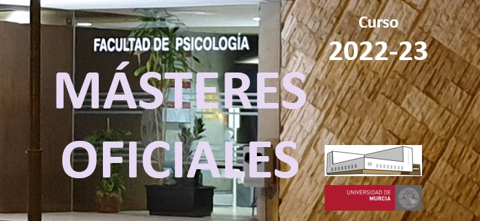 Másteres Oficiales en la Facultad de Psicología para el curso 2022-23, preinscripción 1-26 junio 2022