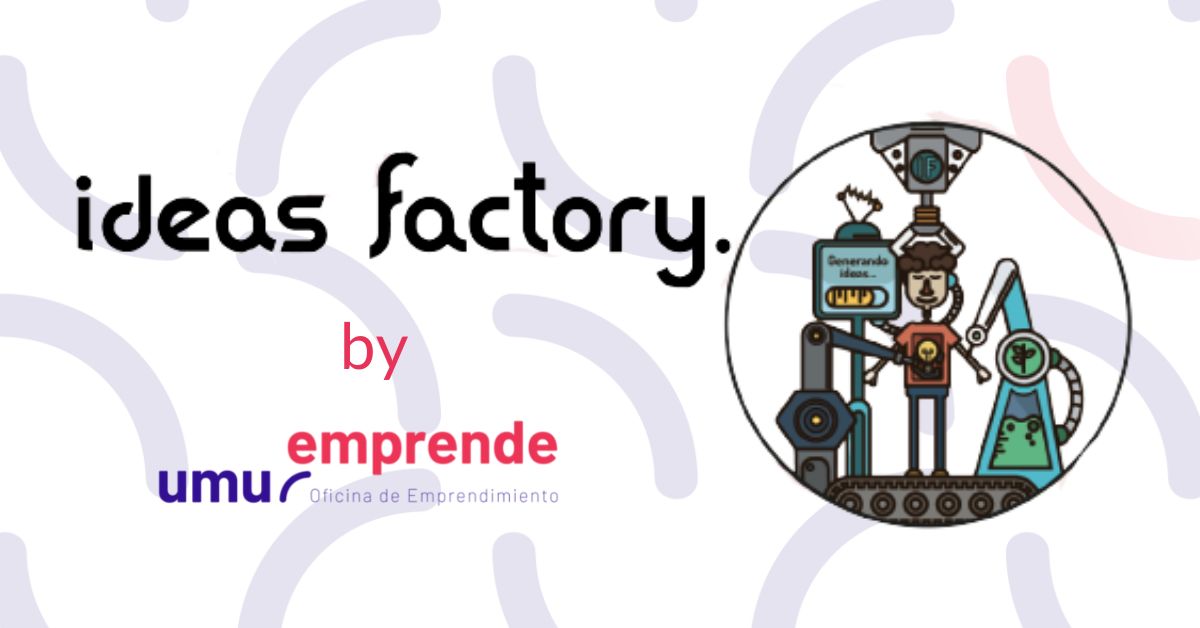 Ideas Factory llega a Murcia de la mano de UMUEmprende