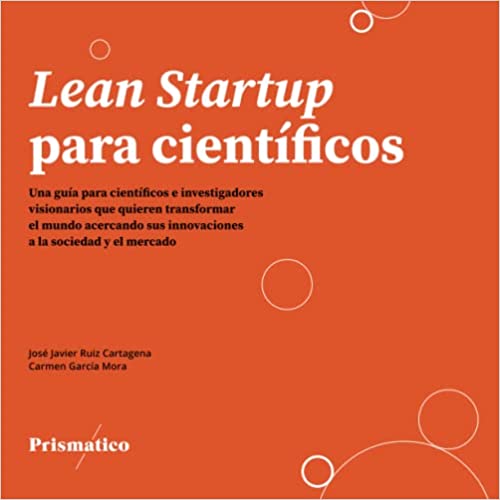 La Universidad de Murcia edita la obra “Lean Startup para Científicos”