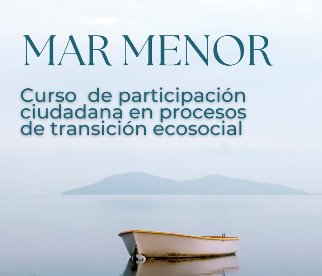 Resumen de resultados del curso: Herramientas de participación ciudadana en procesos de transición ecosocial. El caso del Mar Menor