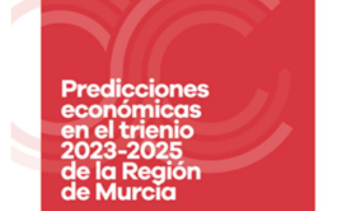 Publicado el informe “Predicciones Económicas para el Trienio 2023-2025 de la Región de Murcia” realizado por el equipo Hispalink-Murcia, integrado en la Cátedra de Competitividad Colegio de Economistas de la Región de Murcia y Campus Mare Nostrum