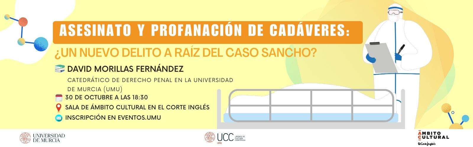 La UMU organiza en El Corte Inglés una charla que reflexiona sobre el “caso Sancho” y no dejará indiferente