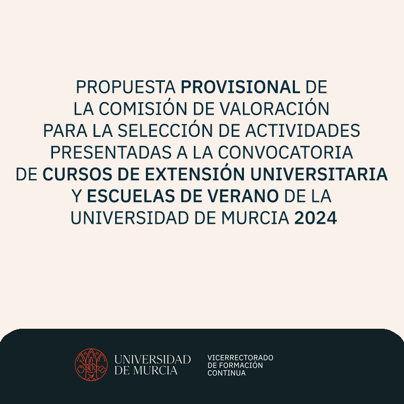 Propuesta PROVISIONAL Cursos de Extensión Universitaria y Escuelas de Verano UMU 2024