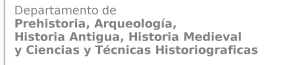 Máster - Departamento de Prehistoria, Arqueología, Historia Antigua, Historia Medieval y Ciencias y Técnicas Historiográficas