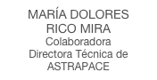 MARÍA DOLORES
RICO MIRA
Colaboradora
Directora Técnica de ASTRAPACE 